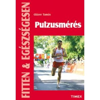 PULZUSMÉRÉS - FITTEN & EGÉSZSÉGESEN (2010)