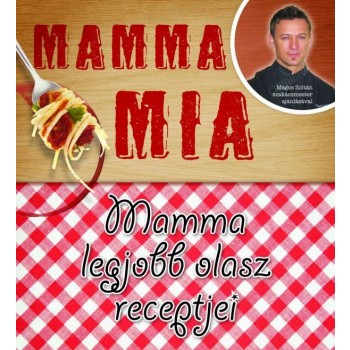 MAMMA MIA - MAMMA LEGJOBB OLASZ RECEPTJEI (2010)