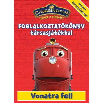 VONATRA FEL! - FOGLALKOZTATÓKÖNYV TÁRSASJÁTÉKKAL - CHUGGINGTON (2010)
