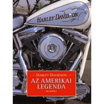 HARLEY DAVIDSON - AZ AMERIKAI LEGENDA (2010)