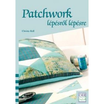 PATCHWORK LÉPÉSRŐL LÉPÉSRE (2011)