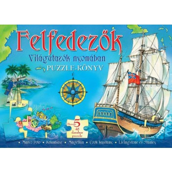 FELFEDEZŐK - VILÁGUTAZÓK NYOMÁBAN - PUZZLE KÖNYV - (2010)