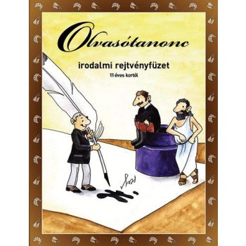 OLVASÓTANONC - IRODALMI REJTVÉNYFÜZET 11 ÉVES KORTÓL (2010)