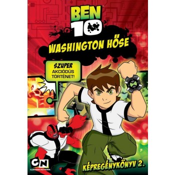 BEN 10 - WASHINGTON HŐSE - KÉPREGÉNYKÖNYV 2. - (2010)