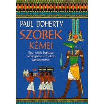 SZOBEK KÉMEI - EGY SÖTÉT KULTUSZ VÉRENGZÉSE AZ ÓKORI EGYIPTOMBAN (2010)