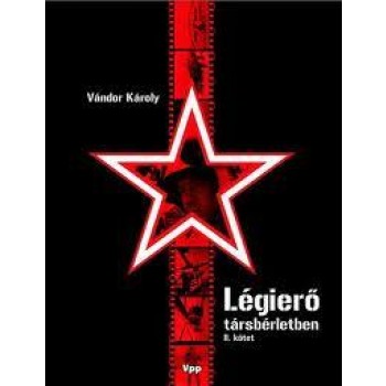 LÉGIERŐ TÁRSBÉRLETBEN - II. KÖTET - (2010)