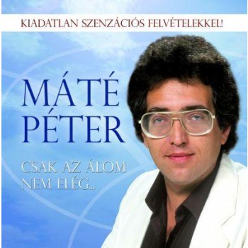 CSAK AZ ÁLOM NEM ELÉG... - CD - (2010)