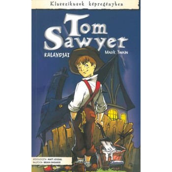 TOM SAWYER KALANDJAI - KLASSZIKUSOK KÉPREGÉNYBEN (2010)