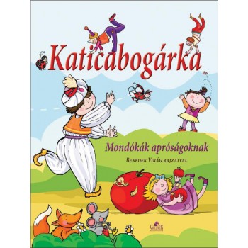 KATICABOGÁRKA - MONDÓKÁSKÖNYV APRÓSÁGOKNAK (2010)