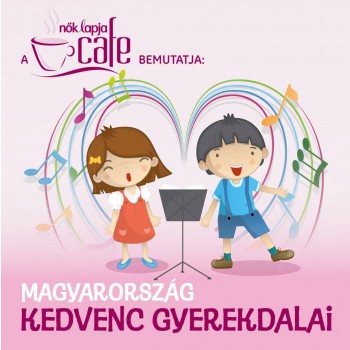 MAGYARORSZÁG KEDVENC GYEREKDALAI - CD - (2010)