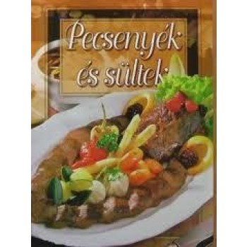 PECSENYÉK ÉS SÜLTEK (2008)