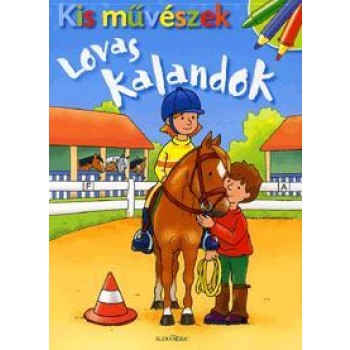 LOVAS KALANDOK - KIS MŰVÉSZEK (2010)