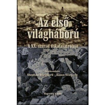 AZ ELSŐ VILÁGHÁBORÚ - A XX. SZÁZAD ŐSKATASZTRÓFÁJA (2010)