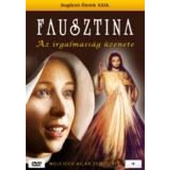 FAUSZTINA - AZ IRGALMASSÁG ÜZENETE - DVD - (2010)