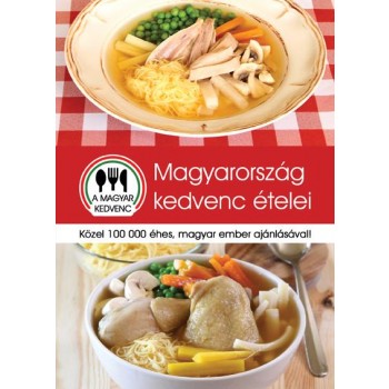 MAGYARORSZÁG KEDVENC ÉTELEI (2010)
