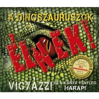 A DINOSZAURUSZOK - ÉLNEK! (2010)