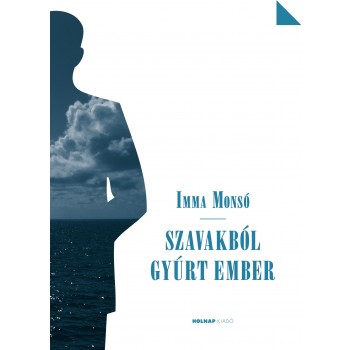 SZAVAKBÓL GYÚRT EMBER (2013)