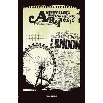 A LONDONI ÓRIÁSKERÉK REJTÉLYE (2010)