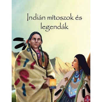 INDIÁN MÍTOSZOK ÉS LEGENDÁK (2010)