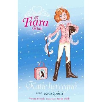 KATIE HERCEGNŐ ÉS AZ EZÜSTPÓNI - A TIARA KLUB 2. (2010)