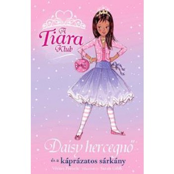 DAISY HERCEGNŐ ÉS A KÁPRÁZATOS SÁRKÁNY - A TIARA KLUB 3. (2010)