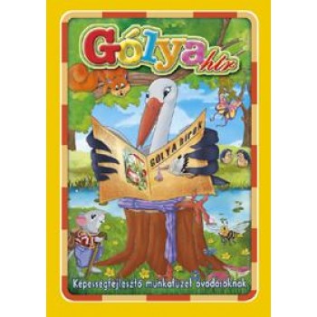 GÓLYAHÍR - KÉZSÉGFEJLESZTŐ MUNKAFÜZET ÓVODÁSOKNAK (2010)