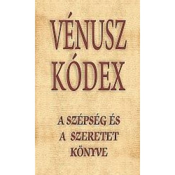 VÉNUSZ KÓDEX - A SZÉPSÉG ÉS A SZERETET KÖNYVE (2010)