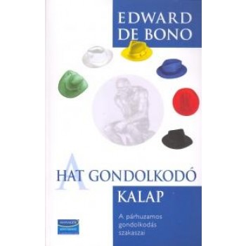 A HAT GONDOLKODÓ KALAP (2007)