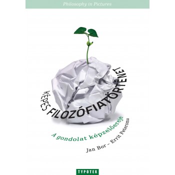 KÉPES FILOZÓFIATÖRTÉNET - A GONDOLAT KÉPZELŐEREJE (2010)