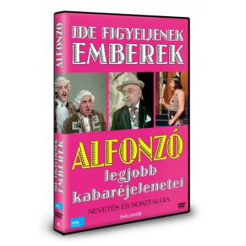 IDE FIGYELJENEK EMBEREK - ALFONZÓ LEGJOBB KABARÉJELENETEI - DVD - (2010)