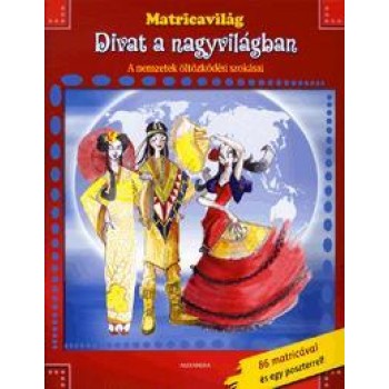 DIVAT A NAGYVILÁGBAN - MATRICAVILÁG (2010)