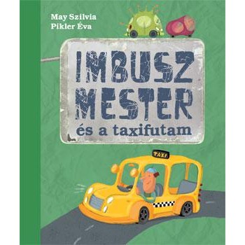 IMBUSZ MESTER ÉS A TAXIFUTAM (2010)