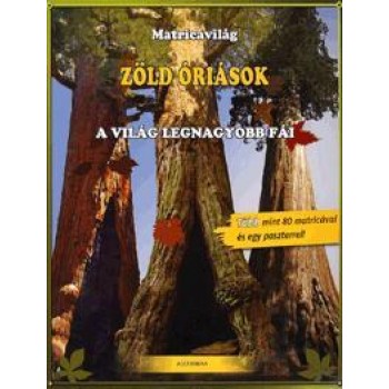 ZÖLD ÓRIÁSOK - A VILÁG LEGNAGYOBB FÁI - MATRICAVILÁG (2010)