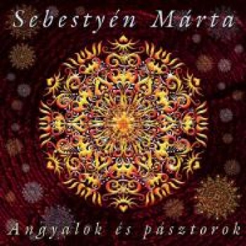 ANGYALOK ÉS PÁSZTOROK - SEBESTYÉN MÁRTA - CD -