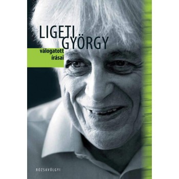 LIGETI GYÖRGY VÁLOGATOTT ÍRÁSAI (2010)