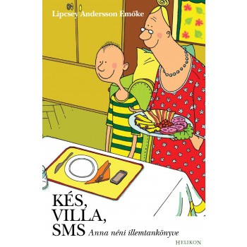 KÉS, VILLA, SMS - ANNA NÉNI ILLEMTANKÖNYVE (2010)