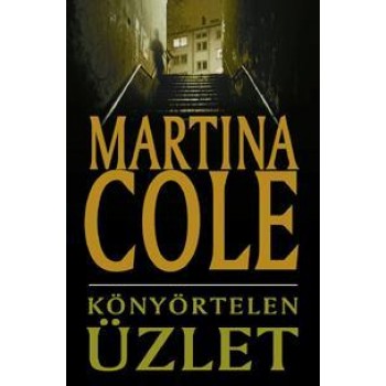 KÖNYÖRTELEN ÜZLET (2010)