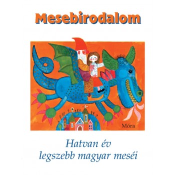 MESEBIRODALOM - HATVAN ÉV LEGSZEBB MAGYAR MESÉI (2010)