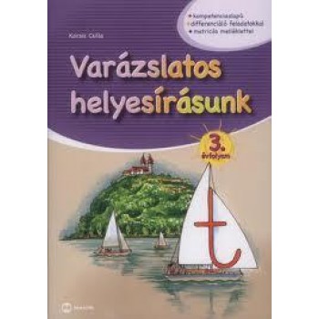 VARÁZSLATOS HELYESÍRÁSUNK 3. ÉVFOLYAM (2010)