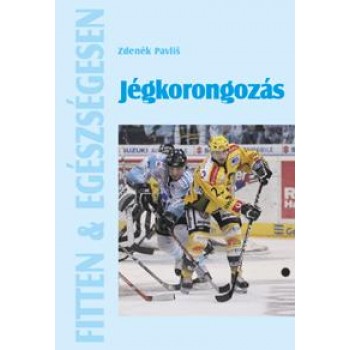 JÉGKORONGOZÁS - FITTEN & EGÉSZSÉGESEN (2011)