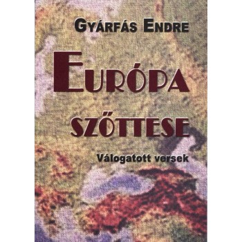 EURÓPA SZŐTTESE - VÁLOGATOTT VERSEK (2010)