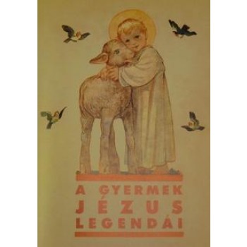 A GYERMEK JÉZUS LEGENDÁI (2010)