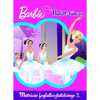 BARBIE LEHETNÉK - BALETT-TÁNCOS 2. - MATRICÁS FOGLALKOZTATÓKÖNYV 2. (2010)