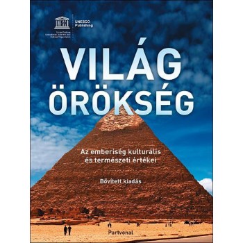 VILÁGÖRÖKSÉG - BŐVÍTETT KIADÁS (2010)