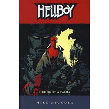 ÖRDÖGÖT A FALRA - HELLBOY 2. - KÉPREGÉNY (2010)