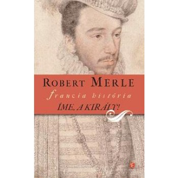 ÍME, A KIRÁLY! - FRANCIA HISTÓRIA (2011)