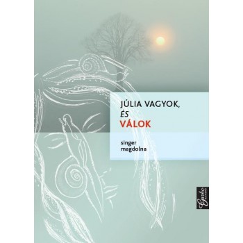 JÚLIA VAGYOK, ÉS VÁLOK (2010)