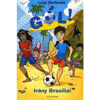 IRÁNY BRAZILIA! - GÓL! 2. (2010)