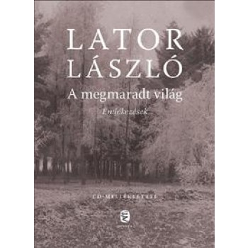 A MEGMARADT VILÁG - CD MELLÉKLETTEL (2011)