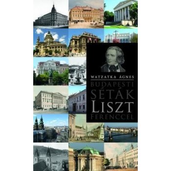 BUDAPESTI SÉTÁK LISZT FERENCCEL (2011)
